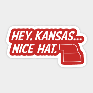 Hey, Kansas... Nice Hat.  Nebraska T-shirt by Corn Coast Sticker